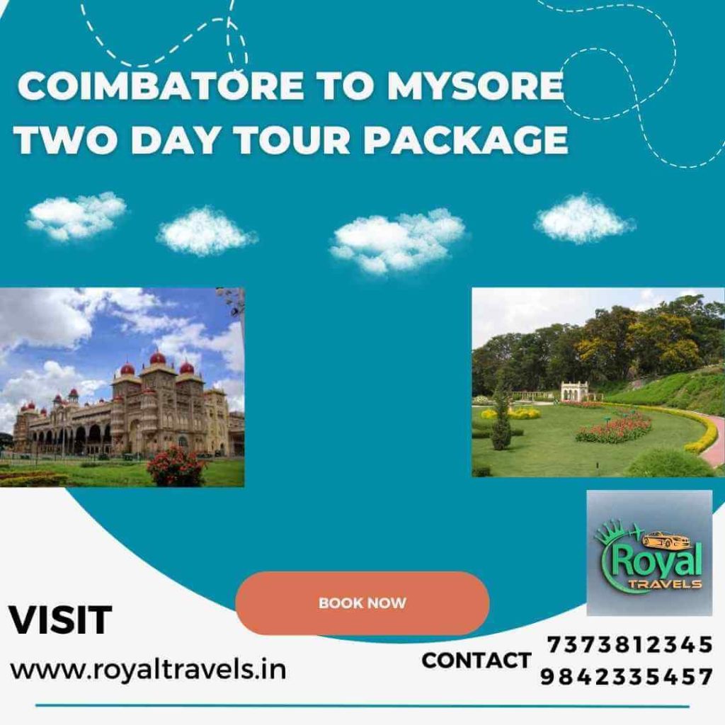 Coimbatore To Mysore Two Day Tour Package